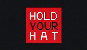 Hold Your Hat